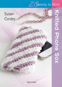 Twenty to Make: Knitted Phone Sox, Paperback Book Twenty to Make: Knitted Phone Sox, Paperback Book