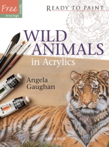 Wild Animals : in Acrylics, Paperback Book Wild Animals : in Acrylics, Paperback Book