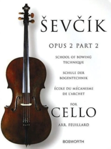 School of Bowing Technique for Cello Opus 2 Part 2 : Schule Der Bogentechnik - ECole Du meCanisme De L'Archet