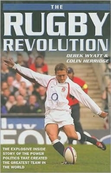 The Rugby Revolution, Hardback Book The Rugby Revolution, Hardback Book