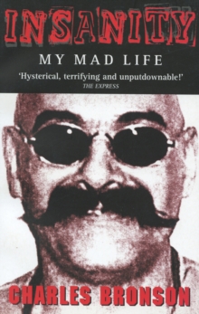 Insanity : My Mad Life, Paperback Book Insanity : My Mad Life, Paperback Book