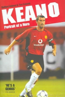 Keano : Portrait of a Hero, Hardback Book Keano : Portrait of a Hero, Hardback Book