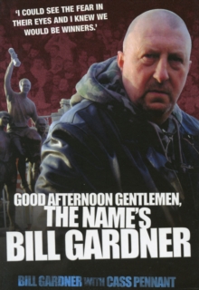 Good Afternoon, Gentlemen, the Name's Bill Gardner, Paperback Book Good Afternoon, Gentlemen, the Name's Bill Gardner, Paperback Book
