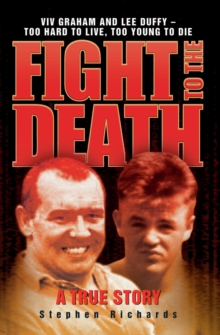 Fight to the Death : Viv Graham and Lee Duffy - Too Hard to Live, Too Young to Die, Paperback Book Fight to the Death : Viv Graham and Lee Duffy - Too Hard to Live, Too Young to Die, Paperback Book