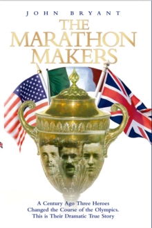 The Marathon Makers, Hardback Book The Marathon Makers, Hardback Book