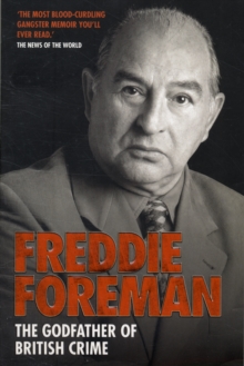 Freddie Foreman : The Godfather of British Crime, Paperback Book Freddie Foreman : The Godfather of British Crime, Paperback Book