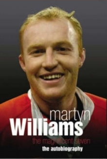 Martyn Williams : The Autobiography, Paperback / softback Book Martyn Williams : The Autobiography, Paperback / softback Book