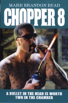 Chopper 8 : A Bullet in the Head is Worth Two in the Chamber, Paperback Book Chopper 8 : A Bullet in the Head is Worth Two in the Chamber, Paperback Book
