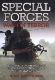 Special Forces War on Terror : True Stories of the Deadliest Missions Behind Enemy Lines in Afghanistan and Iraq, Paperback Book Special Forces War on Terror : True Stories of the Deadliest Missions Behind Enemy Lines in Afghanistan and Iraq, Paperback Book