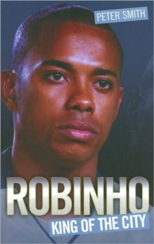 Robinho : King of the City, Hardback Book Robinho : King of the City, Hardback Book