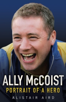 Ally McCoist : Portrait of a Hero, Paperback Book Ally McCoist : Portrait of a Hero, Paperback Book