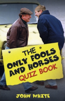 The "Only Fools and Horses" Quiz Book, Paperback Book The "Only Fools and Horses" Quiz Book, Paperback Book
