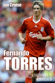 Fernando Torres : Liverpool's Number 9, Paperback Book Fernando Torres : Liverpool's Number 9, Paperback Book