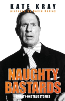 Naughty Bastards : Twenty-one True Stories, Paperback Book Naughty Bastards : Twenty-one True Stories, Paperback Book