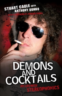 Demons and Cocktails : My Life with "Stereophonics", Paperback Book Demons and Cocktails : My Life with "Stereophonics", Paperback Book