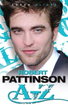 Robert Pattinson A-Z, Paperback / softback Book Robert Pattinson A-Z, Paperback / softback Book
