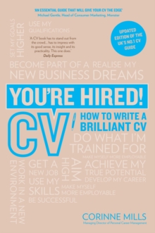 You're Hired! CV : How to Write a Brilliant Cv