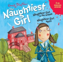 The Naughtiest Girl: Naughtiest Girl in the School & Naughtiest Girl Again, CD-Audio Book The Naughtiest Girl: Naughtiest Girl in the School & Naughtiest Girl Again, CD-Audio Book