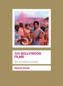 100 Bollywood Films, Paperback / softback Book 100 Bollywood Films, Paperback / softback Book