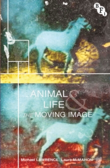 Animal Life and the Moving Image, Paperback Book Animal Life and the Moving Image, Paperback Book