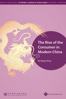 The Rise of the Consumer in Modern China, Hardback Book The Rise of the Consumer in Modern China, Hardback Book