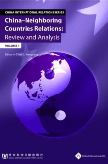 China - Neighboring Asian Countries Relations : Review and Analysis (Volume 1)