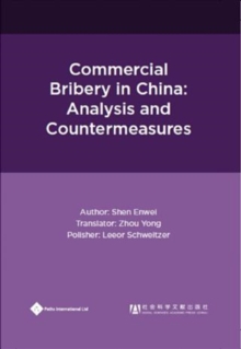 Commercial Bribery in China : Analysis and Countermeasures