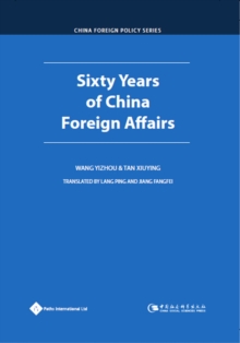 Sixty Years of China Foreign Affairs, Hardback Book Sixty Years of China Foreign Affairs, Hardback Book