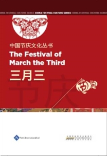 Chinese Festival Culture Series-The Festival of March the Third