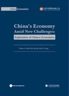 China's Economy Amid New Challenges : Exploration of Chinese Economists