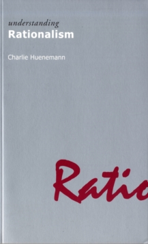 Understanding Rationalism, Paperback / softback Book Understanding Rationalism, Paperback / softback Book