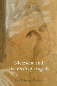 Nietzsche and "The Birth of Tragedy", Hardback Book Nietzsche and "The Birth of Tragedy", Hardback Book