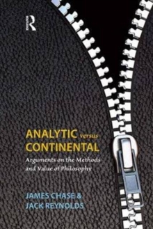 Analytic Versus Continental : Arguments on the Methods and Value of Philosophy, Hardback Book Analytic Versus Continental : Arguments on the Methods and Value of Philosophy, Hardback Book
