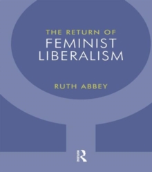 The Return of Feminist Liberalism, Hardback Book The Return of Feminist Liberalism, Hardback Book