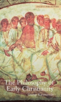 The Philosophy of Early Christianity, Hardback Book The Philosophy of Early Christianity, Hardback Book