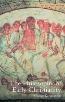 The Philosophy of Early Christianity, Paperback / softback Book The Philosophy of Early Christianity, Paperback / softback Book