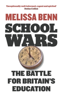 School Wars : The Battle for Britains Education