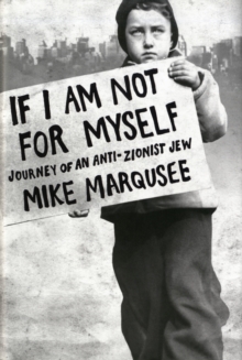 If I am Not for Myself : Confessions of an Anti-zionist Jew, Hardback Book If I am Not for Myself : Confessions of an Anti-zionist Jew, Hardback Book