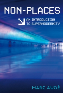 Non-Places : An Introduction to Supermodernity, Paperback Book Non-Places : An Introduction to Supermodernity, Paperback Book