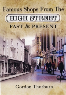 Remembering the High Street : A Nostalgic Look at Famous Names, Paperback Book Remembering the High Street : A Nostalgic Look at Famous Names, Paperback Book
