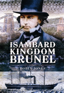 Isambard Kingdom Brunel, Hardback Book Isambard Kingdom Brunel, Hardback Book