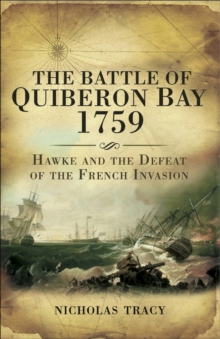 The Battle of Quiberon Bay, 1759 : Hawke and the Defeat of the French Invasion