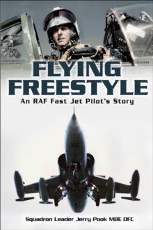 Flying Freestyle : An RAF Fast Jet Pilot's Story