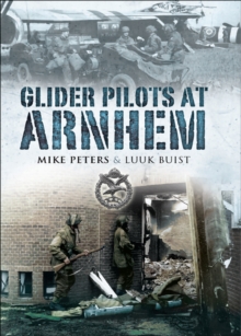 Glider Pilots at Arnhem