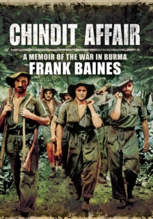 Chindit Affair : A Memoir of the War in Burma