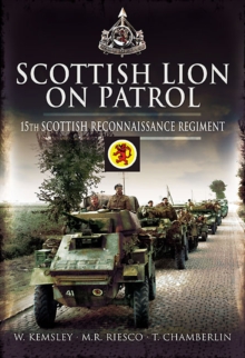 Scottish Lion on Patrol : 15th Scottish Reconnaissance Regiment