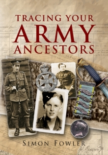 Tracing Your Army Ancestors : A Guide for Family Historians