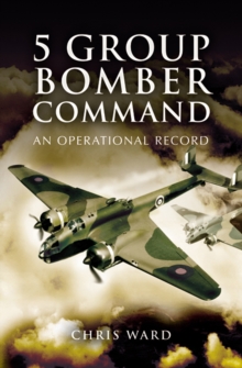 5 Group Bomber Command : An Operational Record