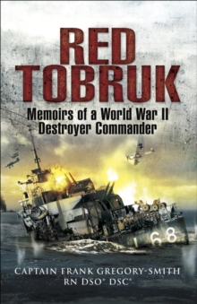 Red Tobruk : Memoirs of a World War II Destroyer Commander