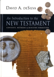 An Introduction To The New Testament : Contexts, Methods and Ministry Formation, Hardback Book An Introduction To The New Testament : Contexts, Methods and Ministry Formation, Hardback Book